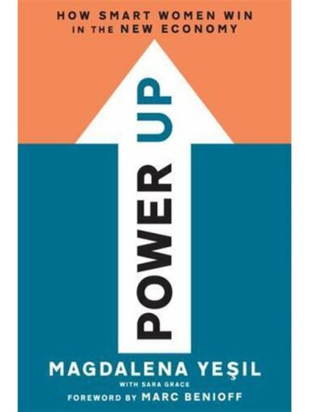 Power Up : A Woman's Field Guide to Success in the New Economy by Magdalena...